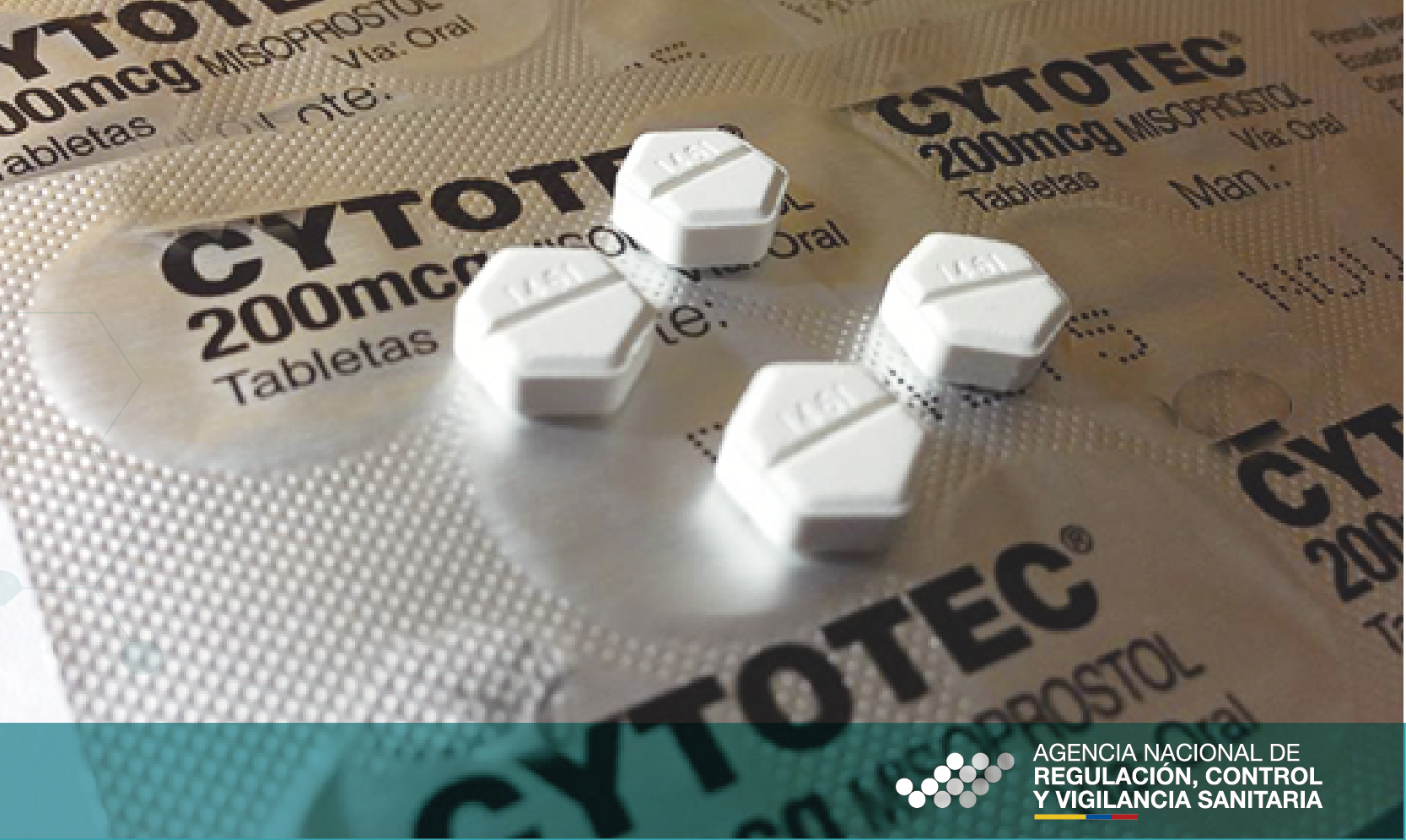 Agencia Nacional de Regulación, Control y Vigilancia Sanitaria » Se ha  detectado venta de medicamento CYTOTEC para fines abortivos y sin receta  médica